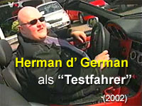 Herman d' German als "Testfahrer"